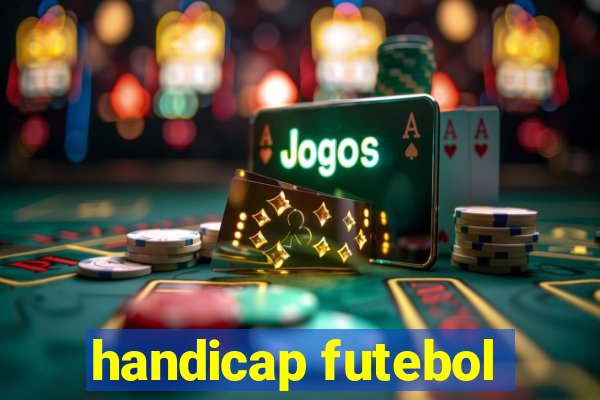 handicap futebol